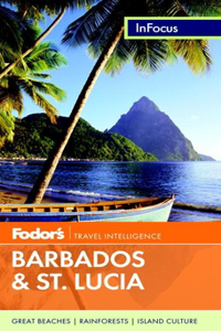 Fodor's in Focus Barbados & St. Lucia