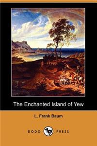 Enchanted Island of Yew (Dodo Press)