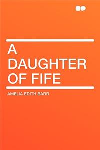 A Daughter of Fife