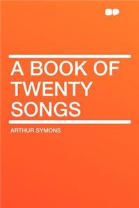 A Book of Twenty Songs