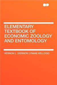 Elementary Textbook of Economic Zoology and Entomology