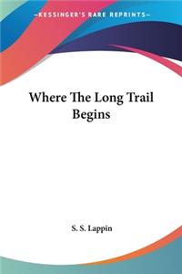 Where The Long Trail Begins