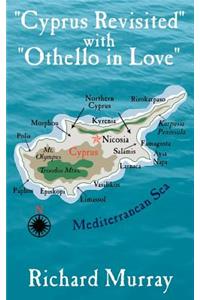 Cyprus Revisited with Othello in Love