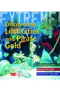 Discovering Lost Cities and Pirate Gold