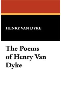 The Poems of Henry Van Dyke