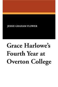 Grace Harlowe's Fourth Year at Overton College