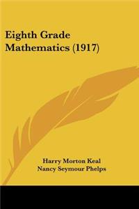 Eighth Grade Mathematics (1917)