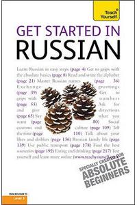 Get Started in Russian: Teach Yourself