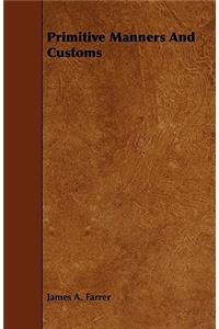 Primitive Manners And Customs