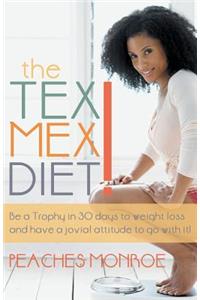The Tex-Mex Diet!