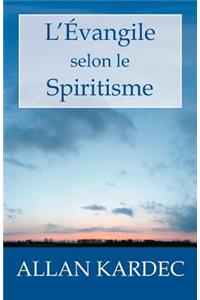 L'Évangile selon le Spiritisme