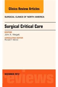 Surgical Critical Care, an Issue of Surgical Clinics