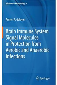 Brain Immune System Signal Molecules in Protection from Aerobic and Anaerobic Infections