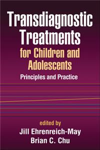 Transdiagnostic Treatments for Children and Adolescents