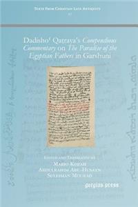 Dadishoʿ Qaṭraya's Compendious Commentary on The Paradise of the Egyptian Fathers in Garshuni