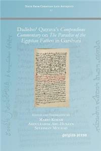 Dadisho? Qatraya’s Compendious Commentary on The Paradise of the Egyptian Fathers