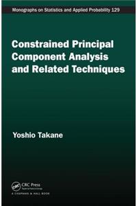 Constrained Principal Component Analysis and Related Techniques