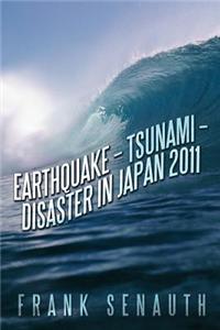 Earthquake - Tsunami - Disaster in Japan 2011