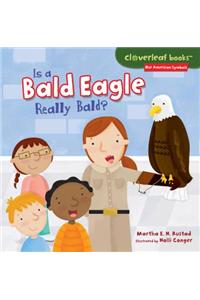 Is a Bald Eagle Really Bald?