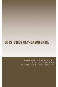 Towards a Theatrical Attitude in Man