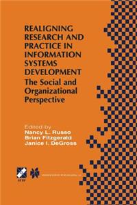 Realigning Research and Practice in Information Systems Development