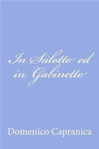 In Salotto ed in Gabinetto