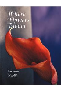 Where Flowers Bloom