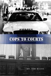 Cops to Courts