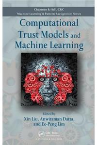 Computational Trust Models and Machine Learning