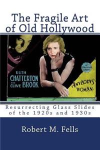 Fragile Art of Old Hollywood