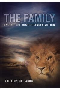 Family: Ending the Disturbances Within