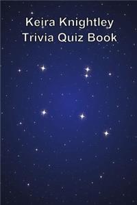 Keira Knightley Trivia Quiz Book