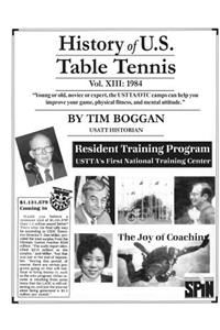History of U.S. Table Tennis Volume 13