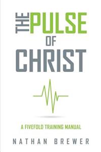 The Pulse of Christ: A Fivefold Training Manual