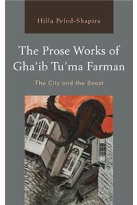 Prose Works of Gha'ib Tu'ma Farman