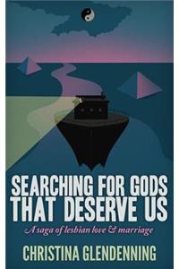 Searching For Gods That Deserve Us