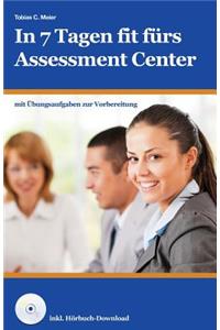 In 7 Tagen fit fürs Assessment Center
