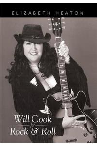 Will Cook for Rock & Roll
