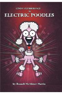 Cindy Flubberface in Electric Poodles