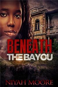 Beneath the Bayou