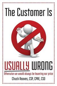 Customer Is Usually Wrong