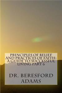 Principles of Belief and Practices of Faith