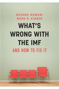 What's Wrong with the IMF and How to Fix It