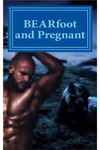 BEARfoot and Pregnant (Paranormal Romance, Shifter, Pregnancy)
