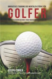 Innovatives Training zur mentalen Starke Fur Golfer