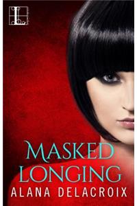 Masked Longing