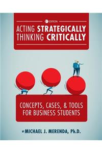 Acting Strategically, Thinking Critically