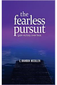 Fearless Pursuit