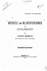 Werturteile und Willensentscheidungen im Civilrecht