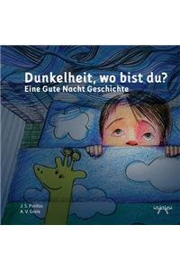 Dunkelheit, wo bist du?